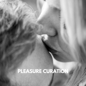 Pleasure Curation
